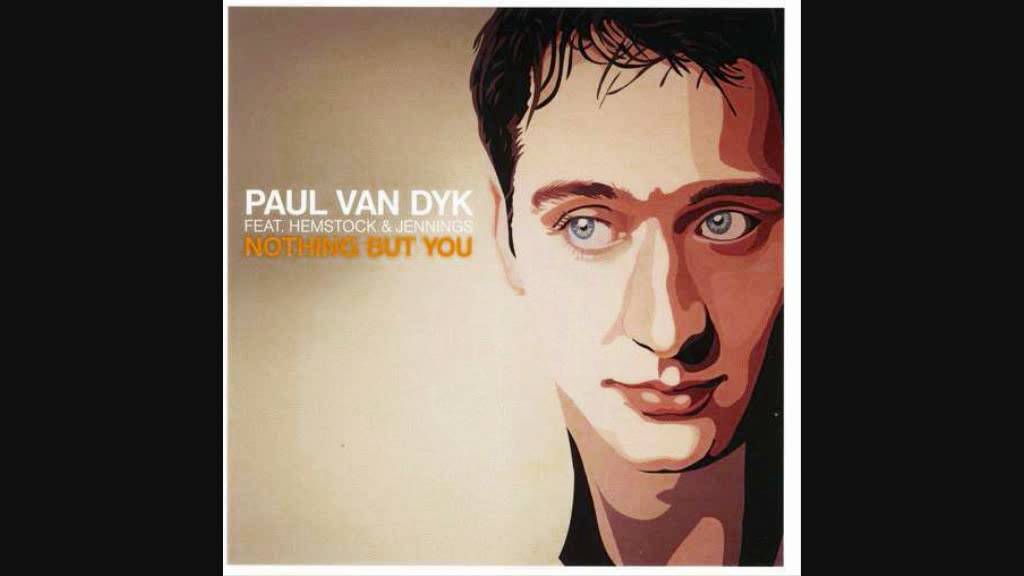 Paul Van Dyk Nothing But You