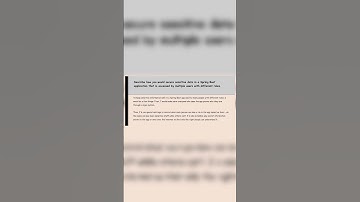 How you would secure sensitive data in Spring Boot application that is accessed by multiple users.