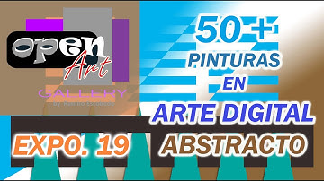 50+ PINTURAS ABSTRACTAS EN ARTE DIGITAL EXPO. 19
