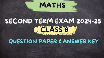 CLASS 8|MATHS |SECOND TERM EXAMINATION 2024-25|QUESTION PAPER AND ANSWER KEY|ENGLISH MEDIUM|