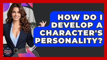 How Do I Develop A Character