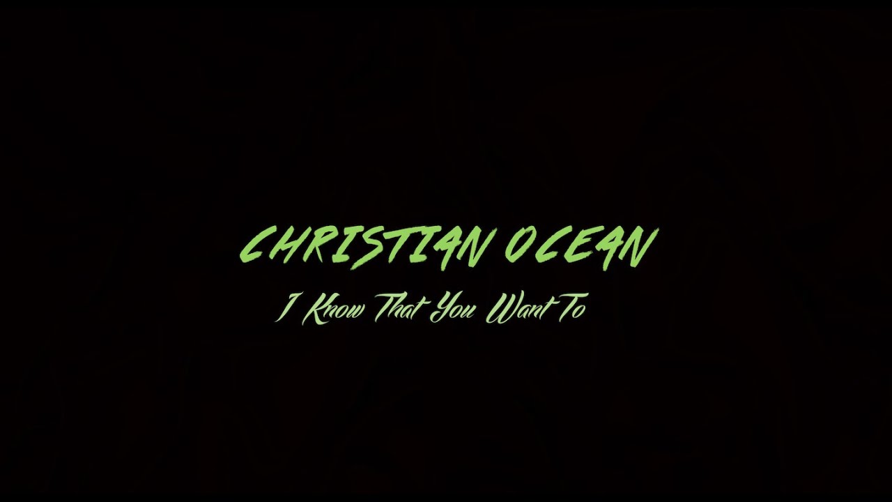 Watch Christian Ocean - I Know That You Want To | (Original Mix) on YouTube Watch Christian Ocean - I Know That You Want To | (Original Mix) on YouTube