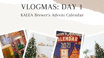 Vlogmas 21: KALEA Brewer