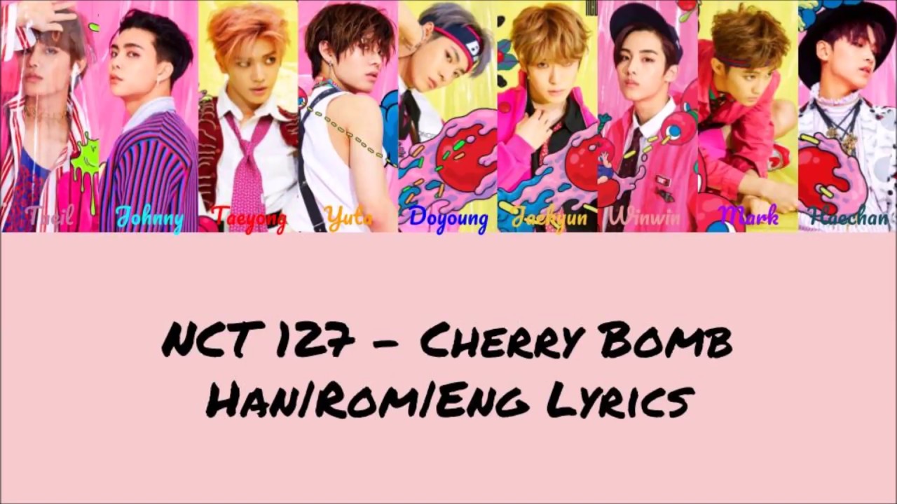 NCT 127 Cherry Bomb (Color Coded HanRomEng Lyrics) by Bacon