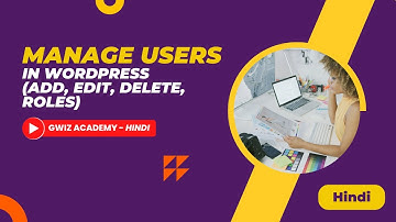 How to add/edit/delete users in WordPress | Manage Users in WordPress  | Hindi | By GWiz Academy