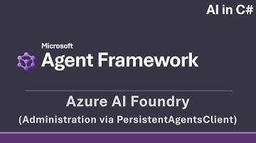 AI Foundry (Administration API) - AI in C# (Microsoft Agent Framework)
