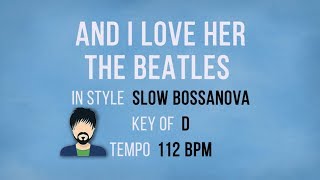 Video thumbnail of "And I Love Her - The Beatles - Karaoke Male Backing Track  - Lower Key"