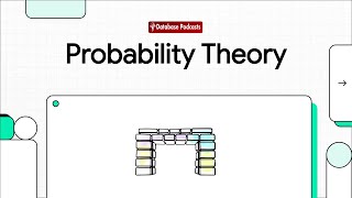 Episode 7 – Probability Theory: The Foundation of Data Science Models | @DatabasePodcasts