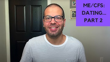 ME/CFS- Dating/Marriage with M.E. part 2