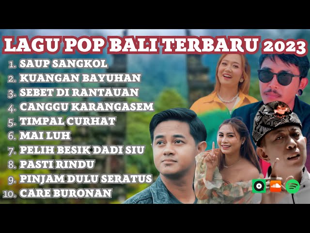Saup Sangkol, Canggu Karangasem, Sebet Di Rantauan | Kumpulan Lagu Pop Bali Terbaru 2023 class=