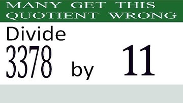 Divide     3378      by     11  Many  get  this  quotient   wrong