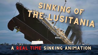 Lusitania Sinks in REAL TIME - New 2023 Animation