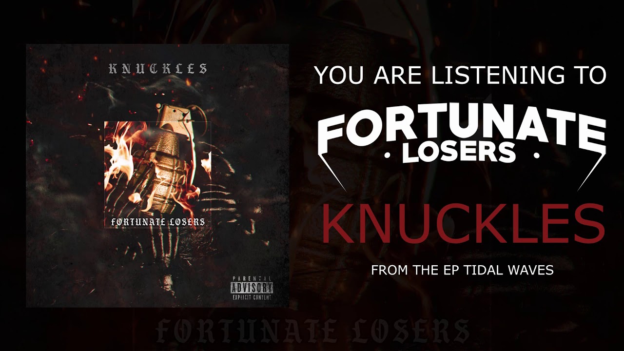 YouTube에서 Fortunate Losers - Knuckles (Official Audio Stream) 보기 YouTube에서 Fortunate Losers - Knuckles (Official Audio Stream) 보기