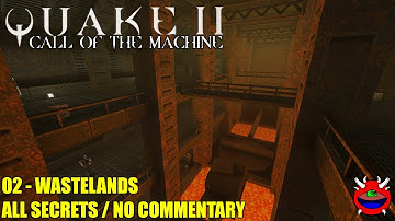 Quake 2 Remastered: Call of the Machine - 02 Wastelands - All Secrets