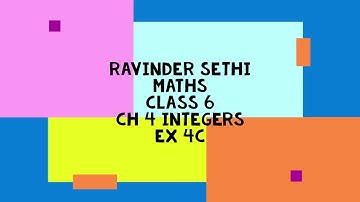 CLASS 6 CH 4 INTEGERS EX 4C