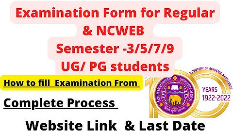 DU 3/5 Semester Examination Form  || REGULAR, NCWEB (UG, PG) How to fill Examination From-2022.