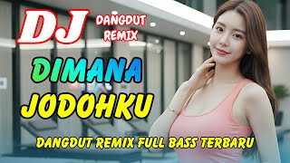 Download Lagu DJ Dimana Jodohku ❤️ Dangdut Remix Terbaru 2026 – Lagu Viral TikTok Full Bass | DJ X PRO MP3