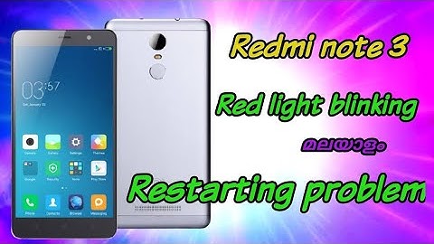Redmi not 3 restarting problem. Red light blinking problem.  Malayalam..