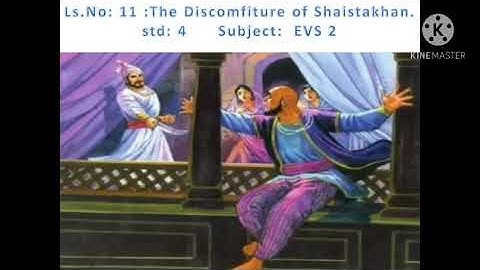 Std: IV: EVS-2: Chp 11: The discomfiture of Shaishtakhan ( Part 1  )