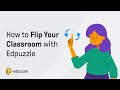 How to Flip Your Classroom with Edpuzzle