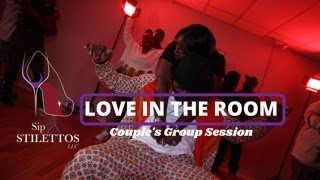 Sip & Stilettos Llc- Love In The Room Couples Group Session