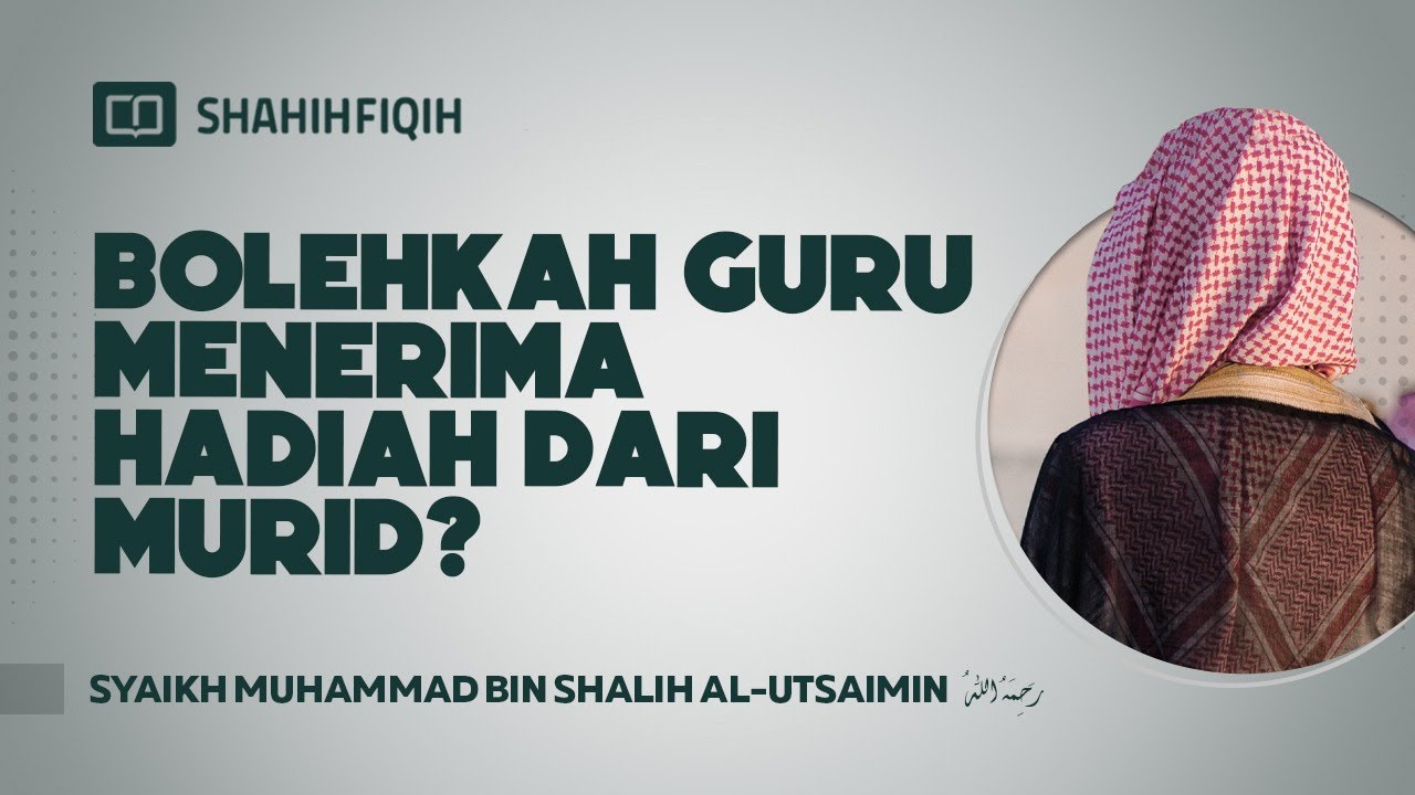 Могут ли учителя принимать подарки от учеников? — Шейх Мухаммад бин Салих Аль-Усеймин #УчёныйСовет