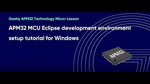 APM32 MCU Eclipse development environment setup tutorial for Windows