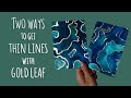 How to Use Gold Leaf in Art | Two Methods to Add Gold Lines to Paintings