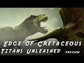 Edge of Cretaceous: Titans Unleashed   Preview