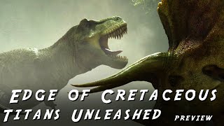 Edge of Cretaceous: Titans Unleashed   Preview