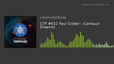 CTP #032 Paul Gilster - (Centauri Dreams)