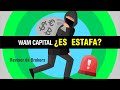 WAM CAPITAL ⭐  🚫 ¿ Es una estafa?  🚫   2022 REVISIÓN ✔️