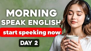 English Speaking Practice – Start Speaking Now | Day 2 - Morning Shadowing Practice