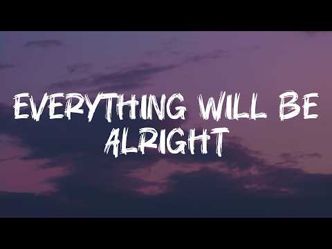 Everything Will Be Alright | Everything will be alright lyrics | New english song | New english song