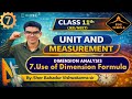 UNIT AND MEASUREMENT|Use of dimension formula |L-7, by-Sher Bahadur Vishwakarma Sir