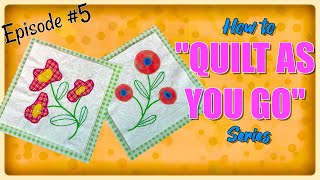 How to Quilt As You Go Series | Episode 5 | The Sewing Room Channel