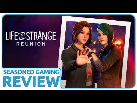 Life is Strange Reunion Review : Reunited and It Feels So Good