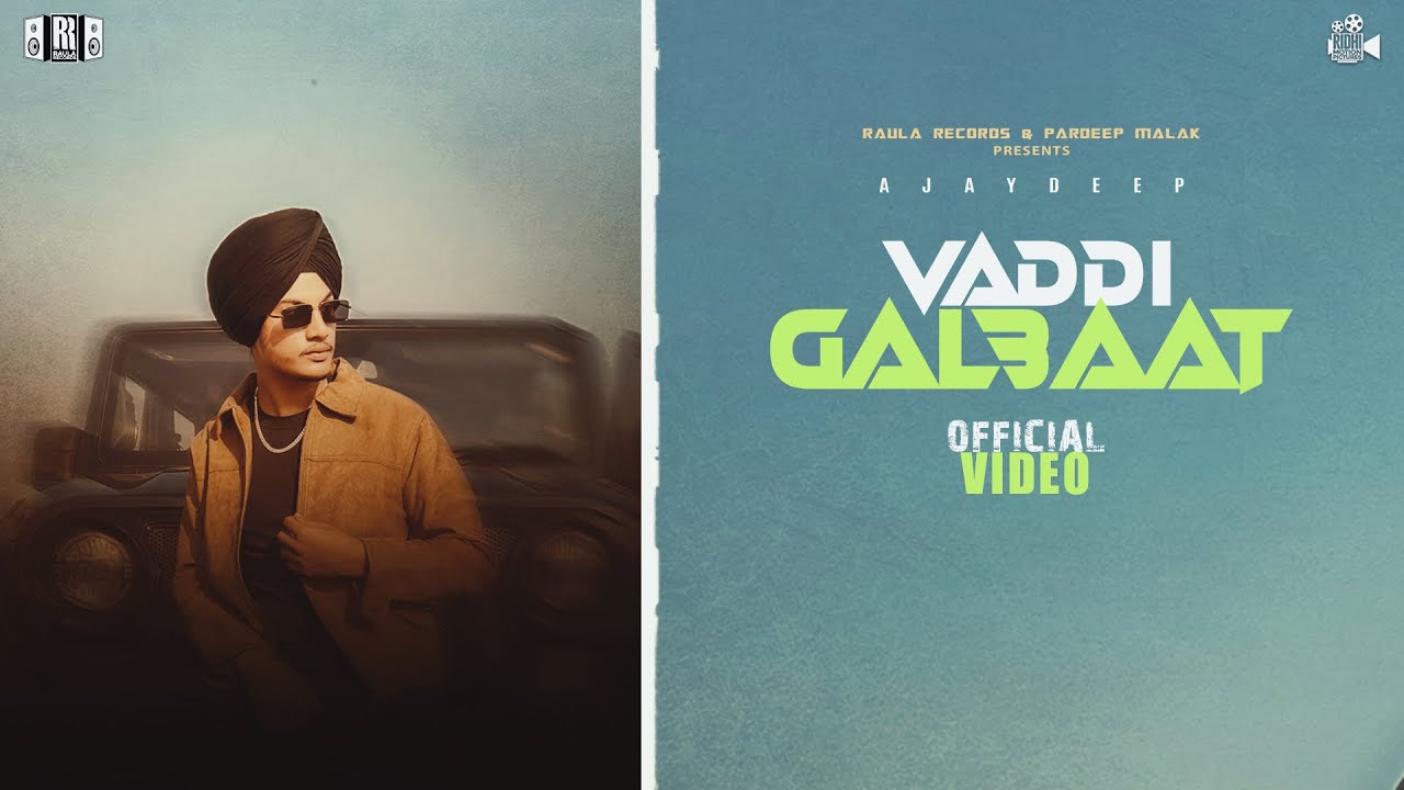 Vaddi Galbaat l Ajaydeep l Sembhy K l Pardeep Malak l Raula Records l New Punjabi Song 2024