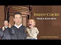 Daddy Court: When Kids Bite