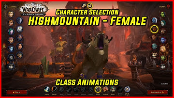 WoW Class Animations - Highmountain Female - WoW Shadowlands Character Creation Screen