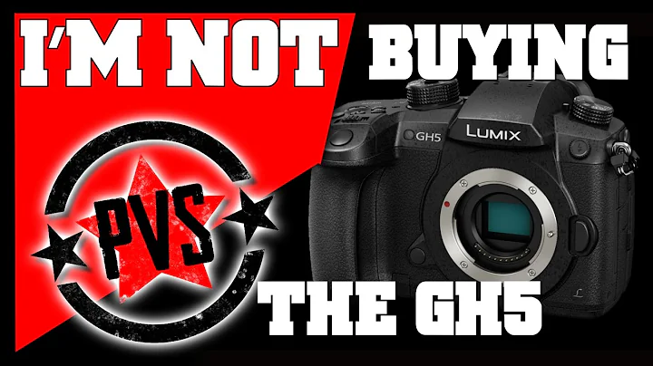 I Just Can't Buy the Panasonic GH5