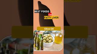 BEST FOODS FOR FATTY LIVER