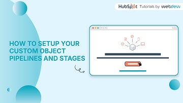 How to setup your Custom Object Pipelines and Stages