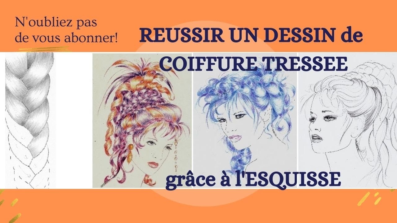 Réussir un DESSIN de COIFFURE TRESSEE grâce à l'ESQUISSE !