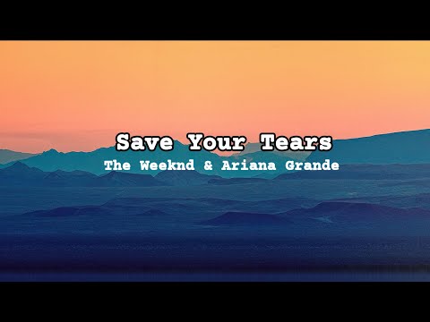 The Weeknd x Ariana Grande Save Your Tears