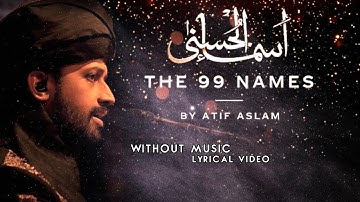 ASMA-UL-HUSNA : Atif Aslam | ( Vocals Only ) Without Music