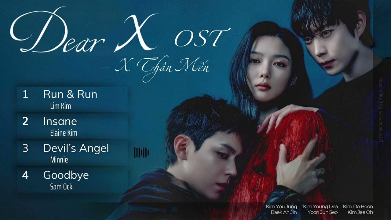 Dear X OST | OST X Thân Mến! [친애하는 X] Kim Yoo Jung, Kim Young Dae, Kim Do Hoon, Lee Yul Eum,...