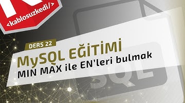 MySQL Eğitimi - Ders 22 | SQL MIN MAX Kullanımı