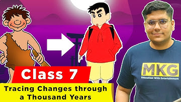 Tracing Changes through a Thousand Years | class 7 history chapter 1 | Class 7 History
