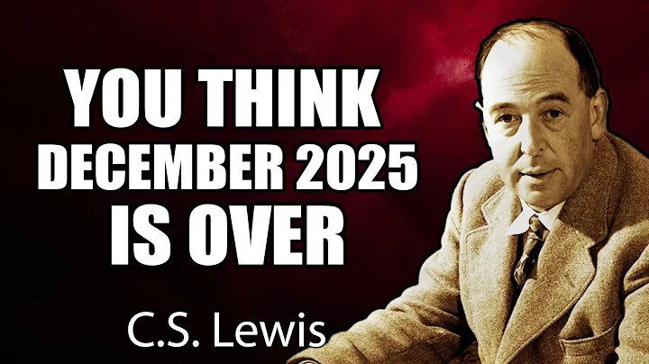 GOD SAYS: I Know You’re Afraid December 2025 Is Too Late | C.S. Lewis